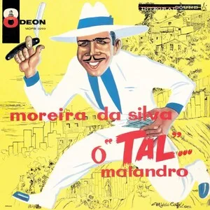 O "tal"... Malandro by Moreira da Silva album cover