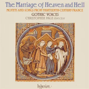 The Marriage of Heaven and Hell by [anonymous] / Gothic Voices / Christopher Page album cover