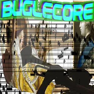 BUGLECORE