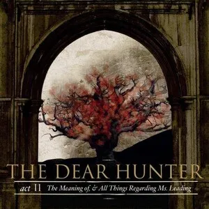 Act II: The Meaning of, and All Things Regarding Ms. Leading by The Dear Hunter album cover