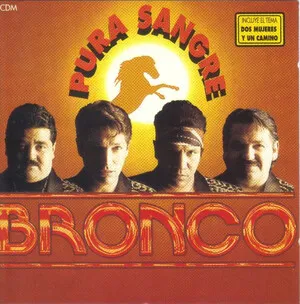 Pura sangre by Bronco album cover