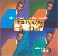 Whatcha Lookin' 4 by Kirk Franklin & The Family album cover