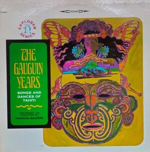 The Gauguin Years: Songs and Dances of Tahiti