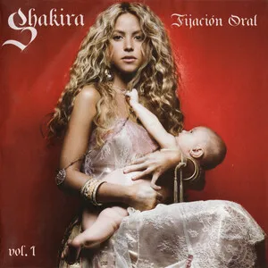 Fijación oral, Vol. 1 by Shakira album cover
