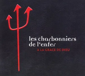 À la grâce de Dieu by Les Charbonniers de l'enfer album cover