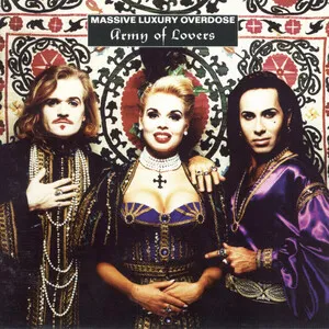 Massive Luxury Overdose by Army of Lovers album cover