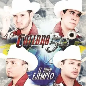 El Buen Ejemplo by Calibre 50 album cover