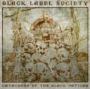 Catacombs of the Black Vatican by Black Label Society album cover