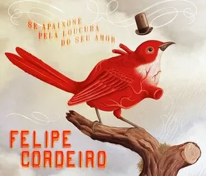 Se apaixone pela loucura do seu amor by Felipe Cordeiro album cover