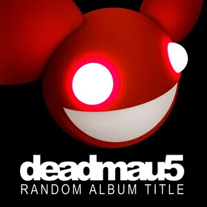 Random Album Title by deadmau5 album cover
