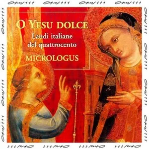 O Yesù Dolce - Laudi Italiane del Quattrocento