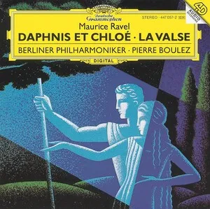 Daphnis et Chloé; La valse by Maurice Ravel / Berliner Philharmoniker / Pierre Boulez album cover