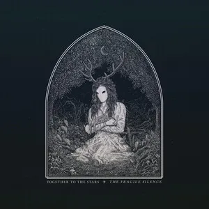 The Fragile Silence by Together to the Stars album cover