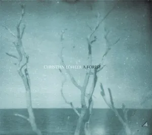 A Forest by Christian Löffler album cover