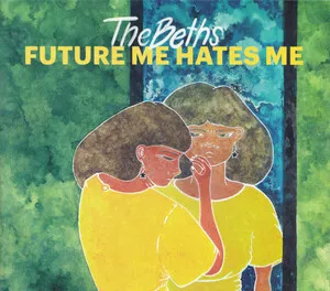 Future Me Hates Me by The Beths album cover