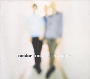 So Much for the Afterglow by Everclear album cover