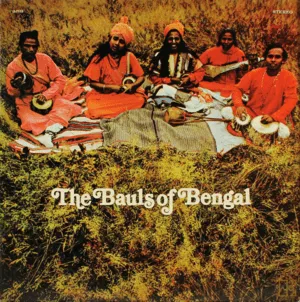 The Bauls of Bengal by Bengali Bauls album cover
