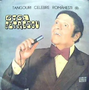 Tangouri celebre româneşti (II) by Gică Petrescu album cover