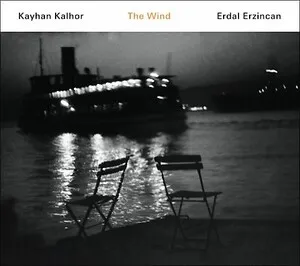 The Wind by Kayhan Kalhor & Erdal Erzincan album cover