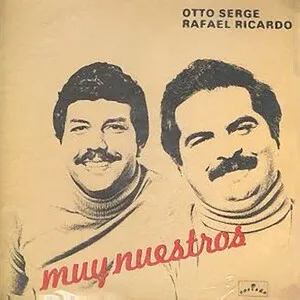 Muy nuestros by Rafael Ricardo & Otto Serge album cover