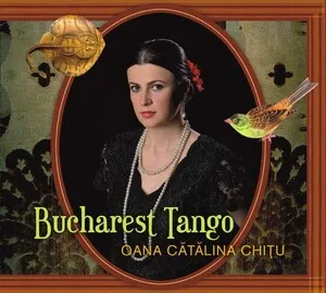 Bucharest Tango by Oana Cătălina Chiţu album cover