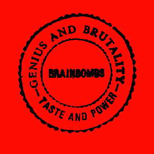 Genius and Brutality - Taste and Power by Brainbombs album cover