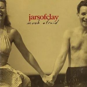 Much Afraid by Jars of Clay album cover