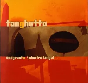 Emigrante (electrotango) by Tanghetto album cover