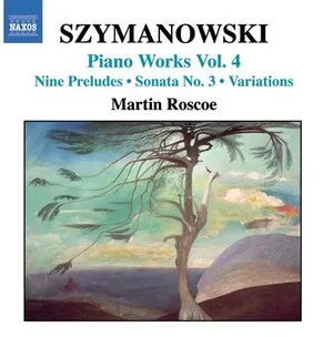 Piano Works Vol. 4 by Karol Szymanowski / Martin Roscoe album cover