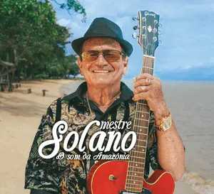 O som da Amazônia by Mestre Solano album cover