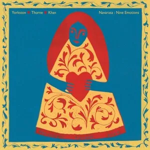 Navarasa : Nine Emotions by Yorkston / Thorne / Khan album cover