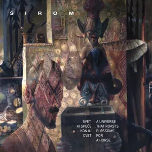 Svet, ki speče konju cvet (A Universe That Roasts Blossoms for a Horse) by Širom album cover