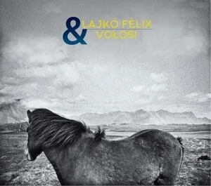 Lajkó Félix & Vołosi