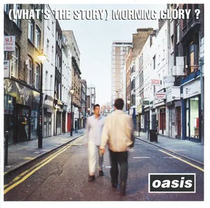 (What's the Story) Morning Glory?