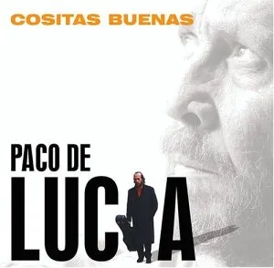Cositas buenas by Paco de Lucía album cover