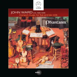 Consort Music for Five and Six Viols by John Ward / Phantasm album cover