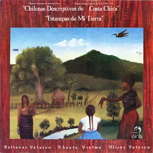 Chilenas Descriptivas de Costa Chica: Estampas de Mi Tierra