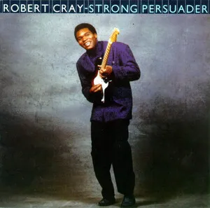 Strong Persuader by Robert Cray album cover