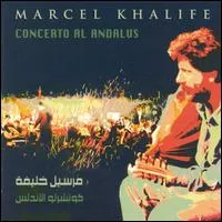 Concerto Al Andalus by Marcel Khalife album cover