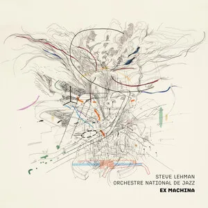 Ex Machina by Steve Lehman & Orchestre National de Jazz album cover