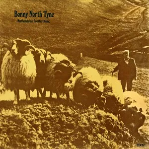 Bonny North Tyne: Northumbrian Country Music
