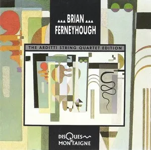 Sonatas for String Quartet; Adagissimo; Quartets Nos. 2 and 3 by Brian Ferneyhough / Arditti Quartet album cover