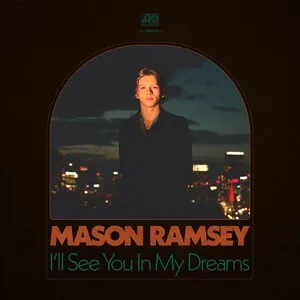 I'll See You in My Dreams by Mason Ramsey album cover
