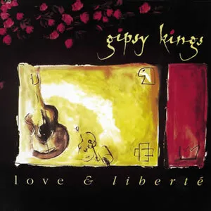 Love & Liberté by Gipsy Kings album cover