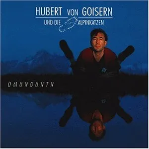 Omunduntn by Hubert von Goisern & Die Alpinkatzen album cover