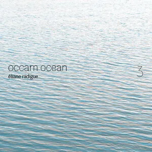 Occam Ocean 3 by Eliane Radigue album cover