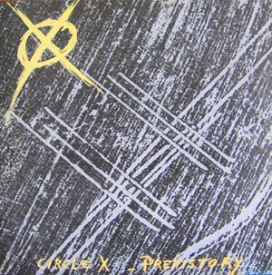Prehistory by Circle X album cover