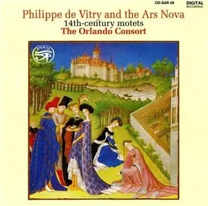 Philippe de Vitry and the Ars Nova: 14th Century Motets by Philippe de Vitry / Orlando Consort album cover
