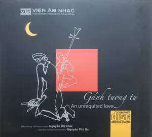 Gánh tương tư (An Unrequited Love) by Nguyễn Thị Chúc & Nguyễn Phú Đẹ album cover