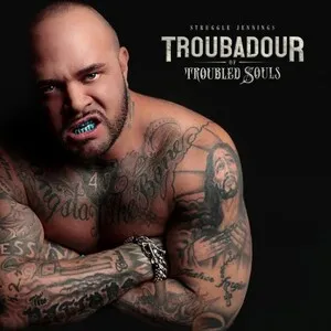 Troubadour of Troubled Souls by Struggle Jennings album cover